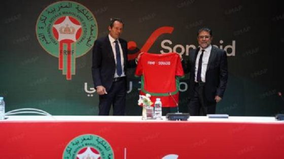 المنتخبات المغربية لكرة القدم.. شركة “صوناسيد” والجامعة الملكية المغربية لكرة القدم توقعان شراكة استراتيجية
